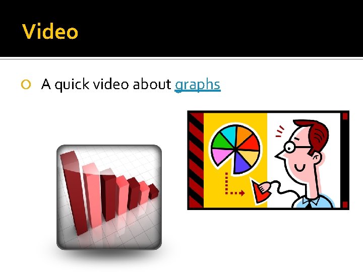 Video A quick video about graphs 