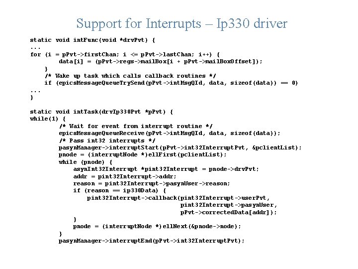Support for Interrupts – Ip 330 driver static void int. Func(void *drv. Pvt) {.