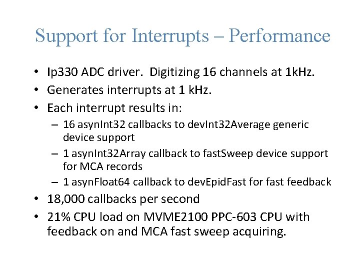 Support for Interrupts – Performance • Ip 330 ADC driver. Digitizing 16 channels at