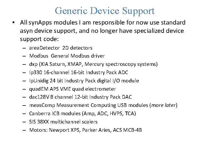 Generic Device Support • All syn. Apps modules I am responsible for now use