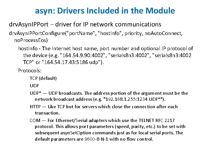 asyn: Drivers Included in the Module drv. Asyn. IPPort – driver for IP network