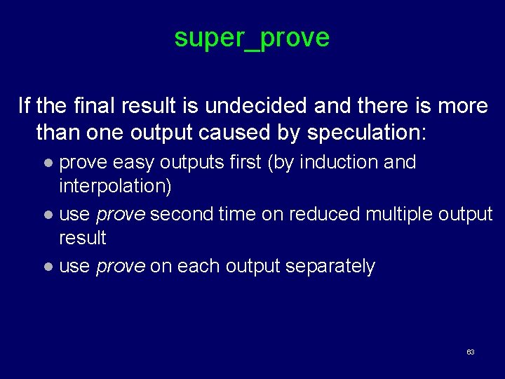 super_prove If the final result is undecided and there is more than one output