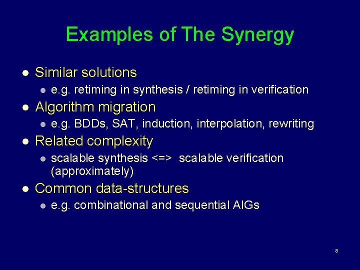 Examples of The Synergy l Similar solutions l l Algorithm migration l l e.