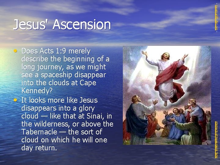 - newmanlib. ibri. org - Jesus' Ascension • Does Acts 1: 9 merely •