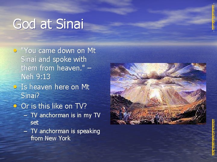 - newmanlib. ibri. org - God at Sinai • "You came down on Mt
