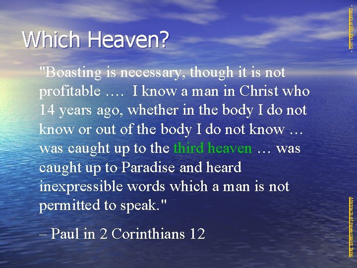 – Paul in 2 Corinthians 12 Abstracts of Powerpoint Talks "Boasting is necessary, though