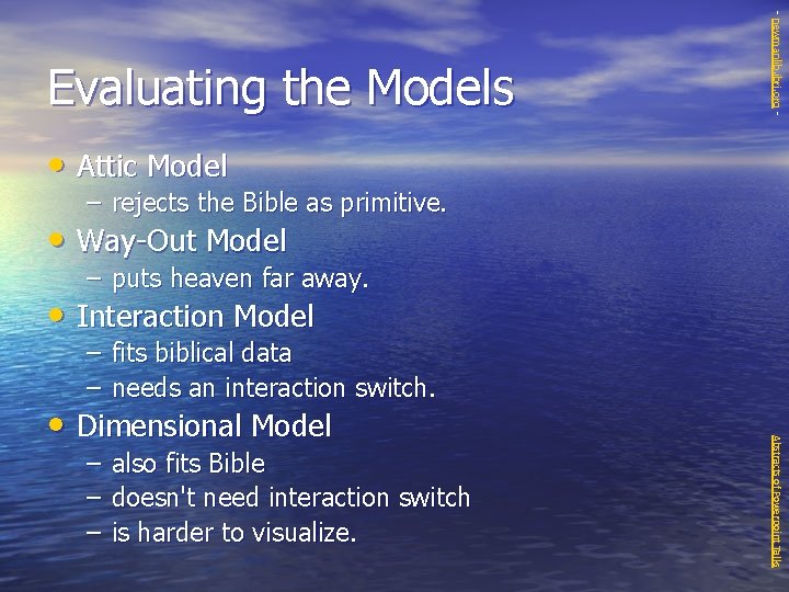- newmanlib. ibri. org - Evaluating the Models • Attic Model – rejects the