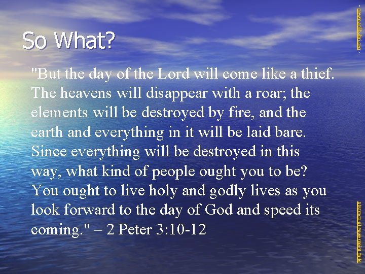Abstracts of Powerpoint Talks "But the day of the Lord will come like a