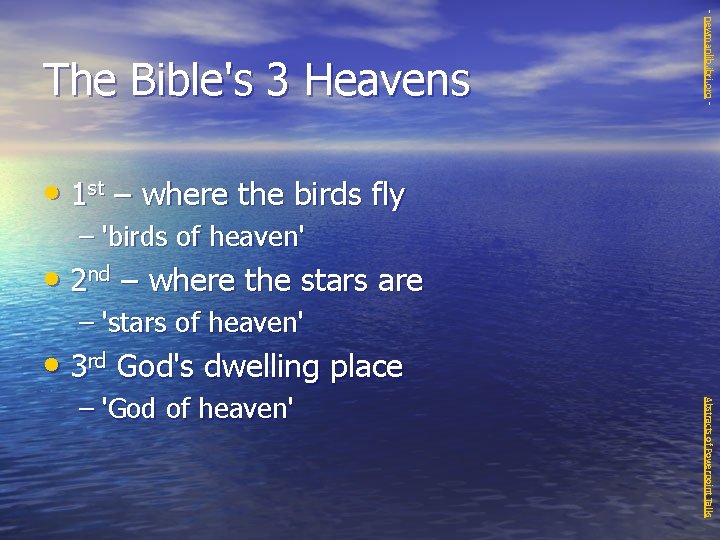 - newmanlib. ibri. org - The Bible's 3 Heavens • 1 st – where