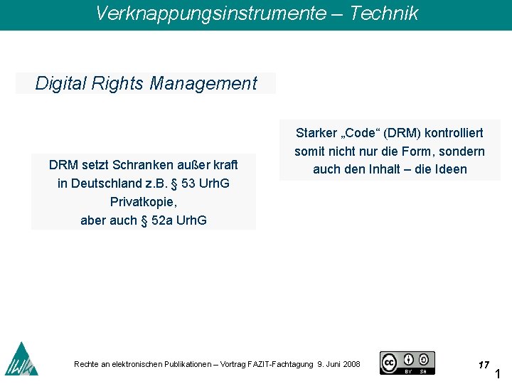 Verknappungsinstrumente – Technik Digital Rights Management DRM setzt Schranken außer kraft in Deutschland z.