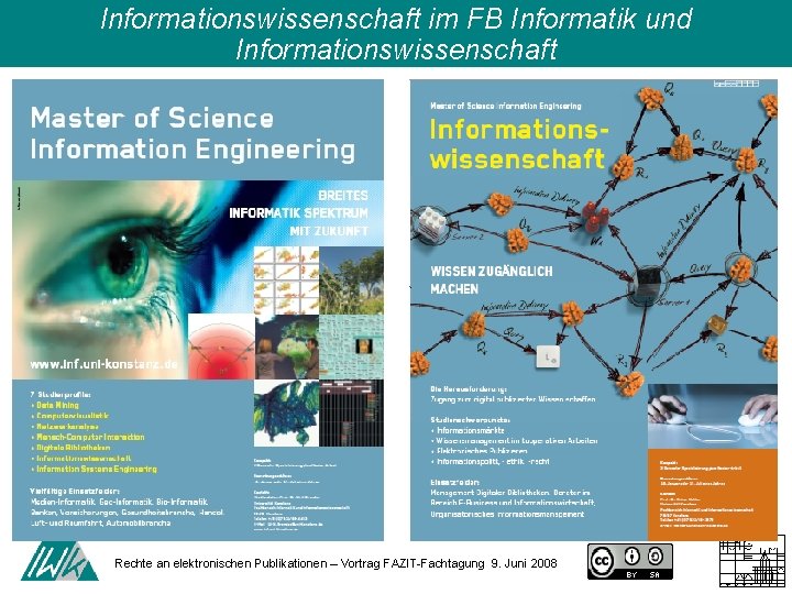 Informationswissenschaft im FB Informatik und Informationswissenschaft Rechte an elektronischen Publikationen – Vortrag FAZIT-Fachtagung 9.