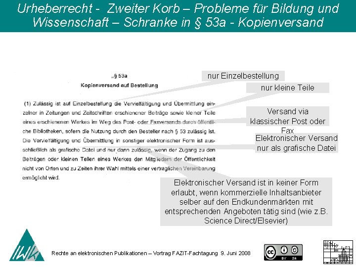 Urheberrecht - Zweiter Korb – Probleme für Bildung und Wissenschaft – Schranke in §