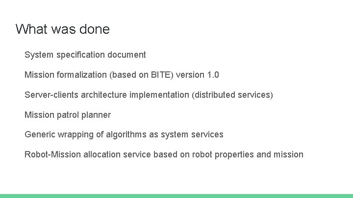 What was done System specification document Mission formalization (based on BITE) version 1. 0