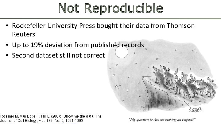  • Rockefeller University Press bought their data from Thomson Reuters • Up to