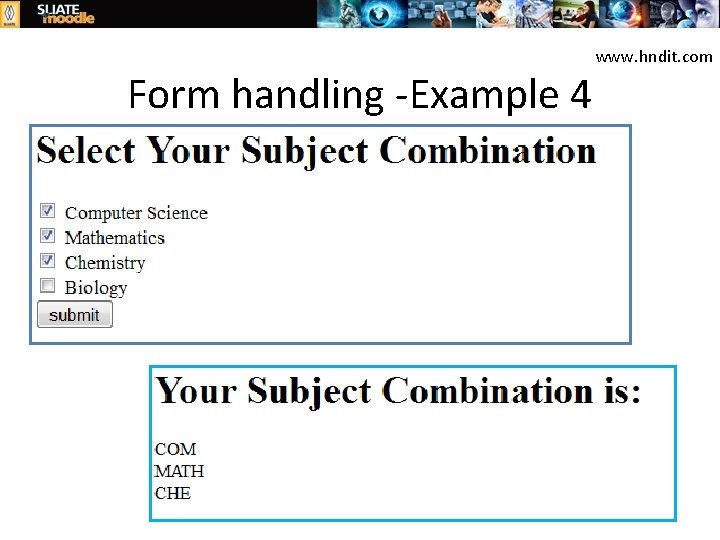 Form handling -Example 4 www. hndit. com 