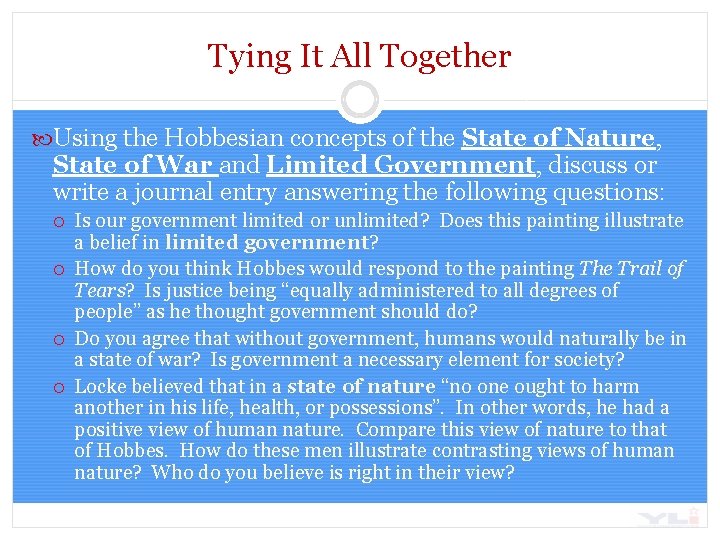 Tying It All Together Using the Hobbesian concepts of the State of Nature, State