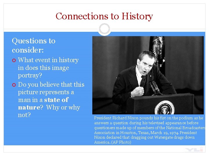 Connections to History Questions to consider: What event in history in does this image