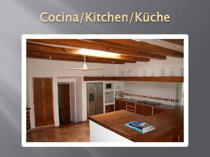 Cocina/Kitchen/Küche 