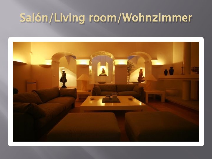 Salón/Living room/Wohnzimmer 