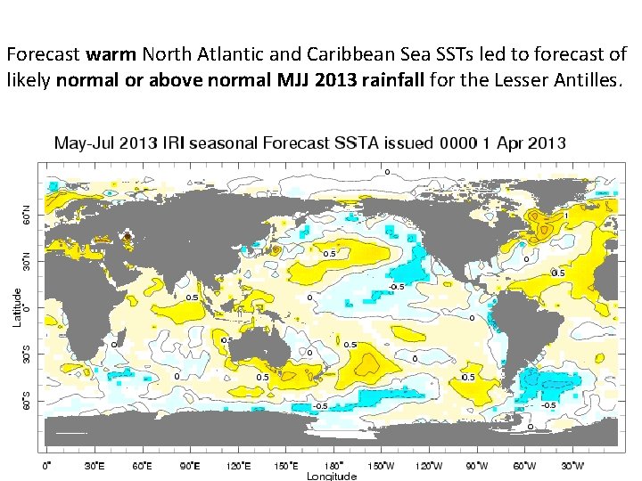 Forecast warm North Atlantic and Caribbean Sea SSTs led to forecast of likely normal