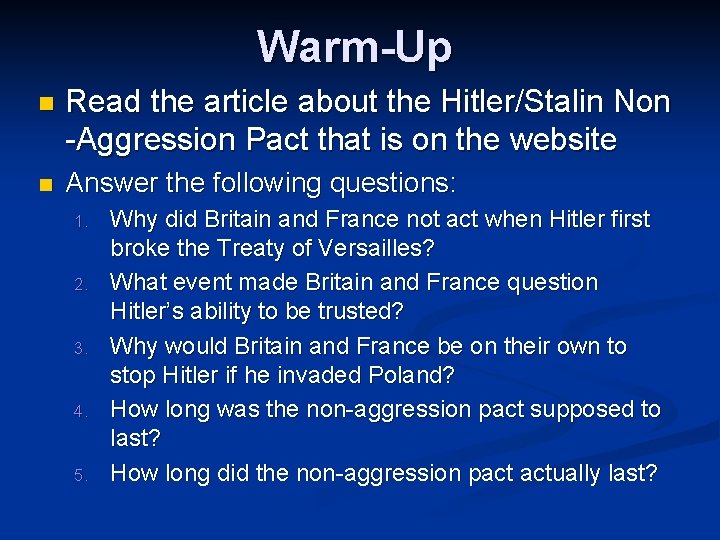 Warm-Up n Read the article about the Hitler/Stalin Non -Aggression Pact that is on