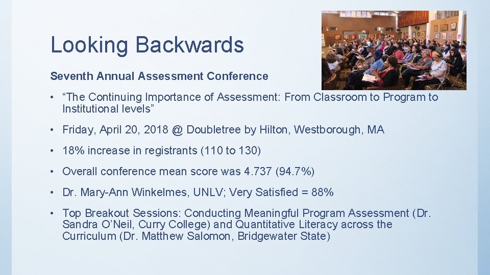Looking Backwards Seventh Annual Assessment Conference • “The Continuing Importance of Assessment: From Classroom