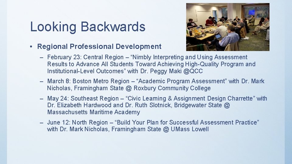 Looking Backwards • Regional Professional Development – February 23: Central Region – “Nimbly Interpreting