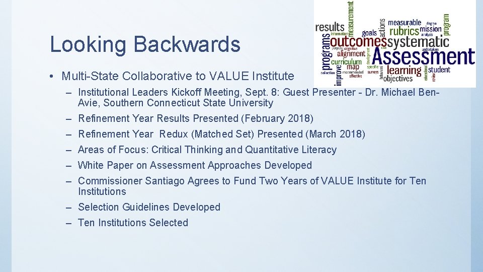 Looking Backwards • Multi-State Collaborative to VALUE Institute – Institutional Leaders Kickoff Meeting, Sept.