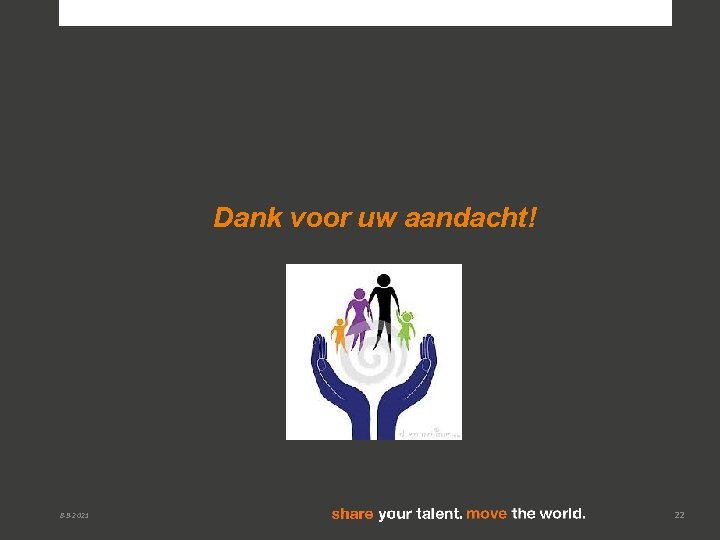 Dank voor uw aandacht! 8 -9 -2021 22 