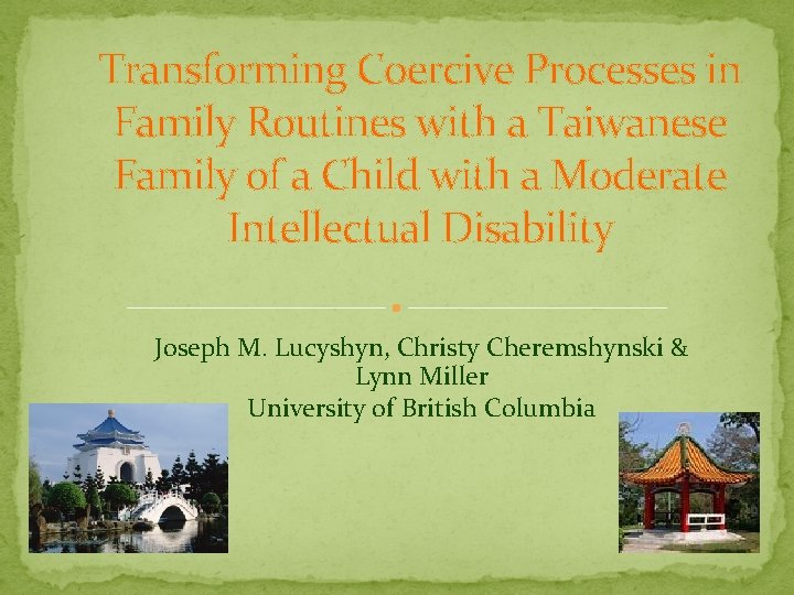 Transforming Coercive Processes in Family Routines with a Taiwanese Family of a Child with