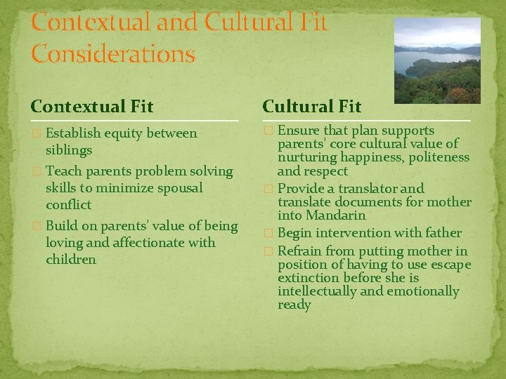 Contextual and Cultural Fit Considerations Contextual Fit Cultural Fit � Establish equity between �