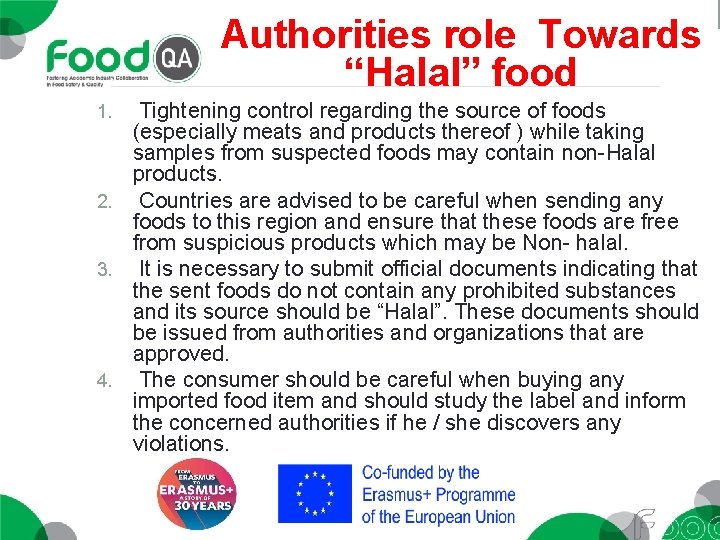 Authorities role Towards “Halal” food Tightening control regarding the source of foods (especially meats