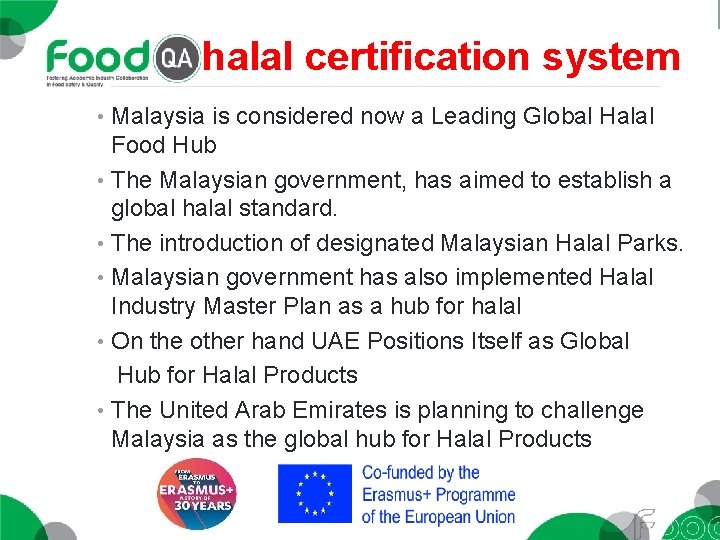 halal certification system • Malaysia is considered now a Leading Global Halal Food Hub