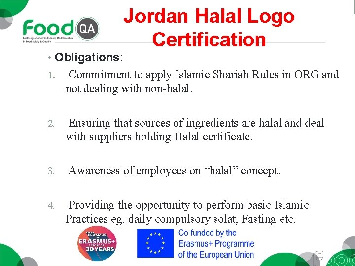 Jordan Halal Logo Certification • Obligations: 1. Commitment to apply Islamic Shariah Rules in