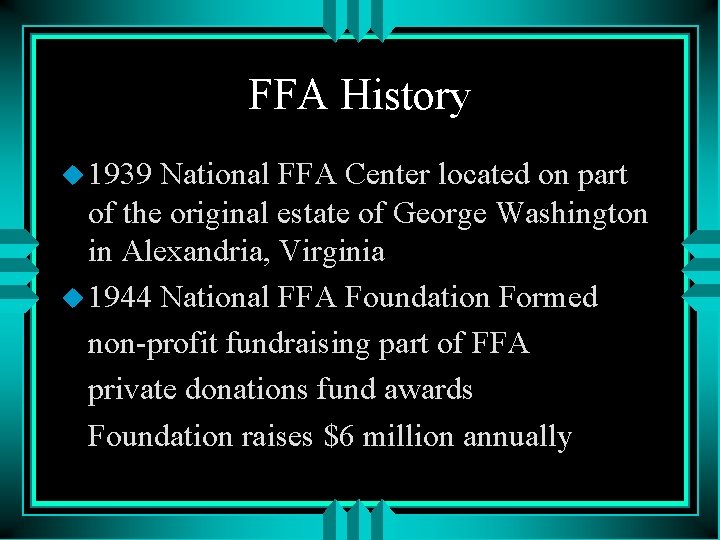 FFA History u 1939 National FFA Center located on part of the original estate