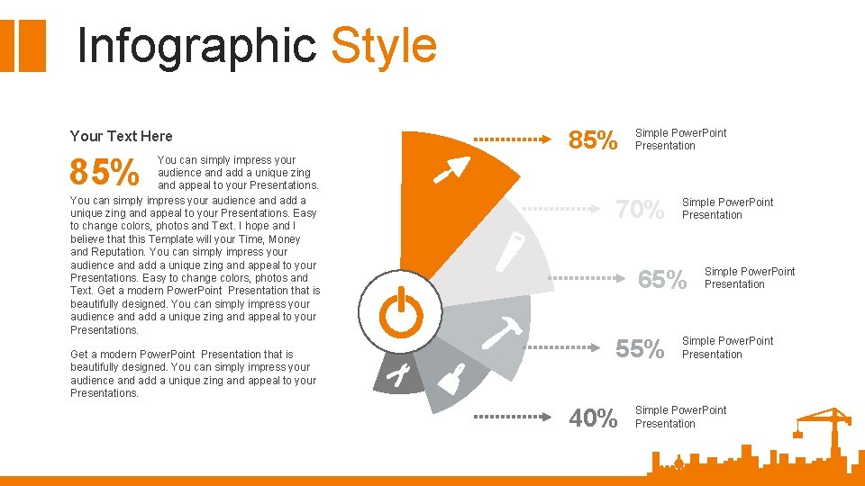 Infographic Style Your Text Here 85% You can simply impress your audience and add