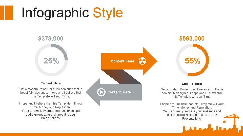 Infographic Style $373, 000 25% $563, 000 Content Here Get a modern Power. Point