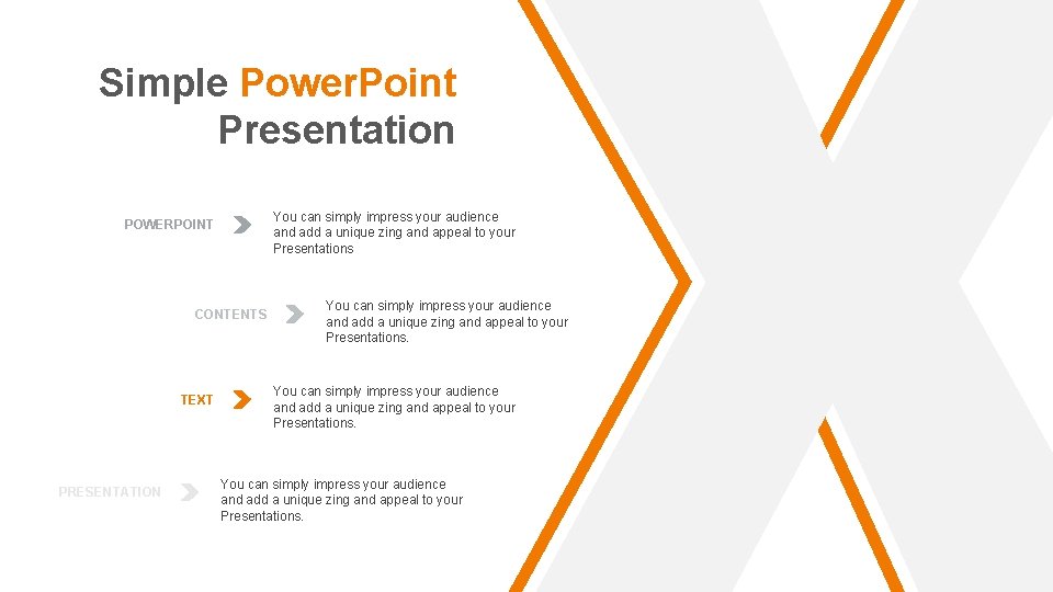 Simple Power. Point Presentation You can simply impress your audience and add a unique