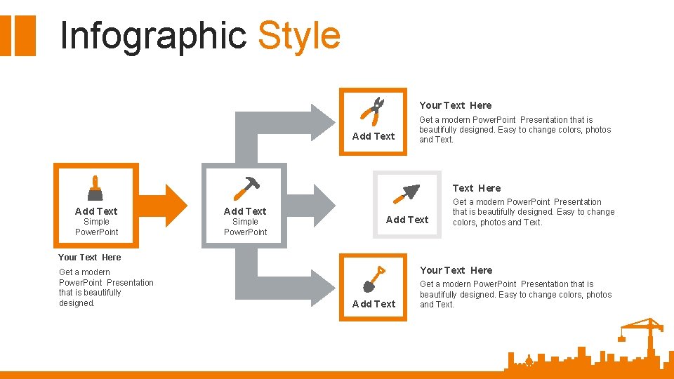 Infographic Style Your Text Here Add Text Get a modern Power. Point Presentation that