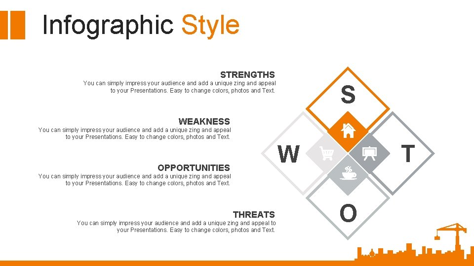 Infographic Style STRENGTHS You can simply impress your audience and add a unique zing