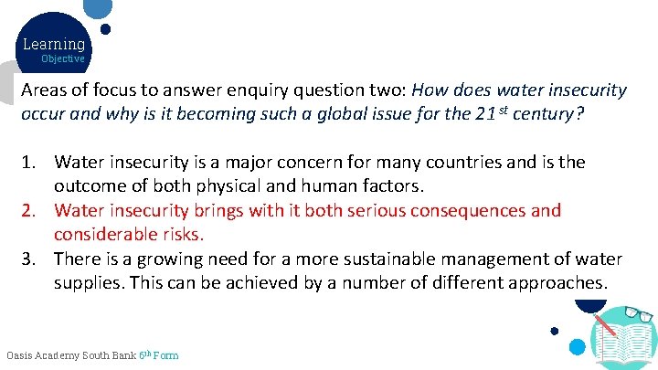 Learning Objective Areas of focus to answer enquiry question two: How does water insecurity