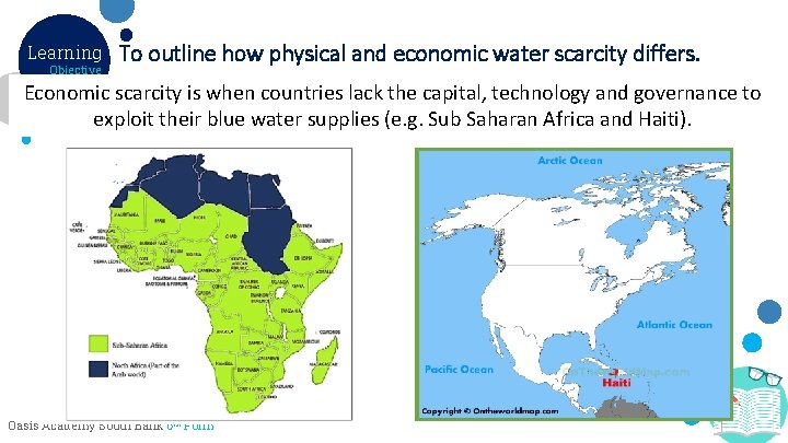 Learning Objective To outline how physical and economic water scarcity differs. Economic scarcity isaffected