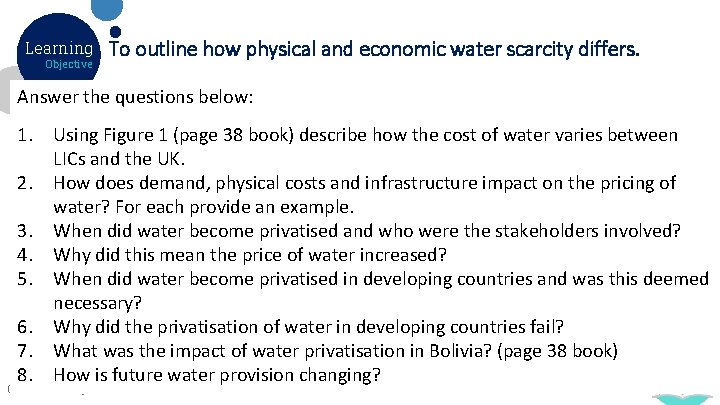 Learning Objective To outline how physical and economic water scarcity differs. Answer the questions