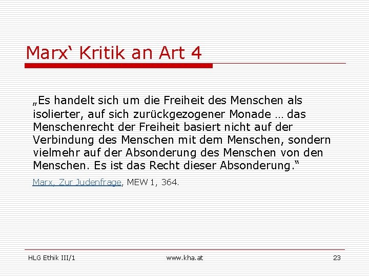 Marx‘ Kritik an Art 4 „Es handelt sich um die Freiheit des Menschen als