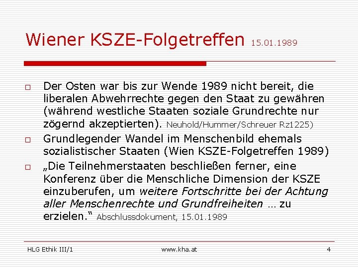 Wiener KSZE-Folgetreffen o o o 15. 01. 1989 Der Osten war bis zur Wende