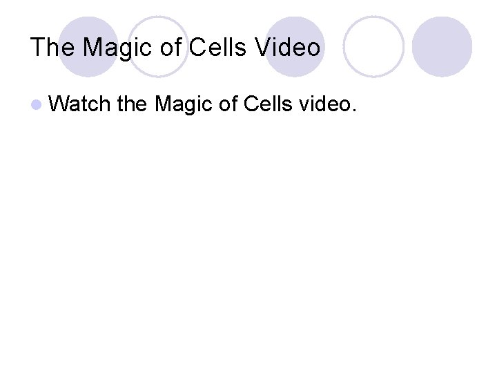 The Magic of Cells Video l Watch the Magic of Cells video. 