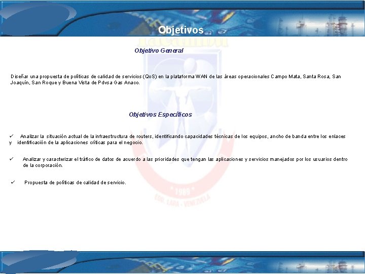 Objetivos Objetivo General Diseñar una propuesta de políticas de calidad de servicios (Qo. S)