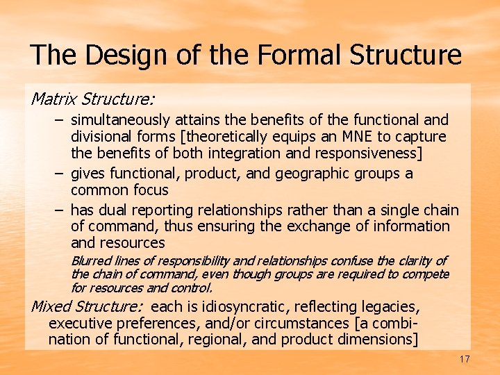 The Design of the Formal Structure Matrix Structure: – simultaneously attains the benefits of