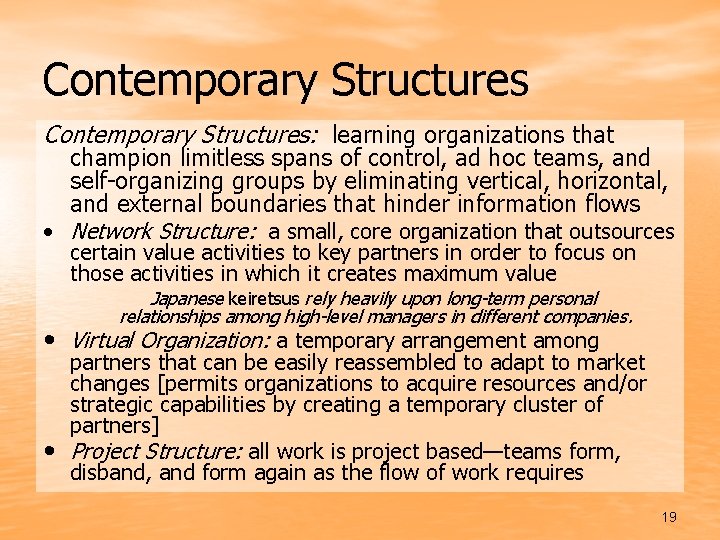 Contemporary Structures: learning organizations that champion limitless spans of control, ad hoc teams, and