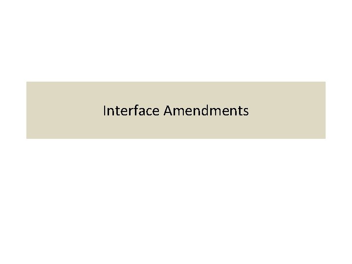 Interface Amendments 